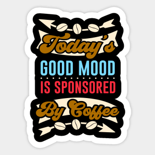 Coffee Good Mood Caffeine Funny Saying Sticker